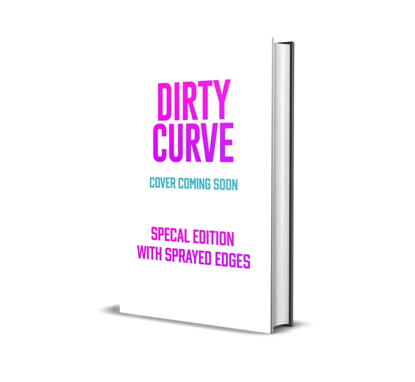 Dirty Curve Special Edition Hardcover with Sprayed Edges Magic with the Belles