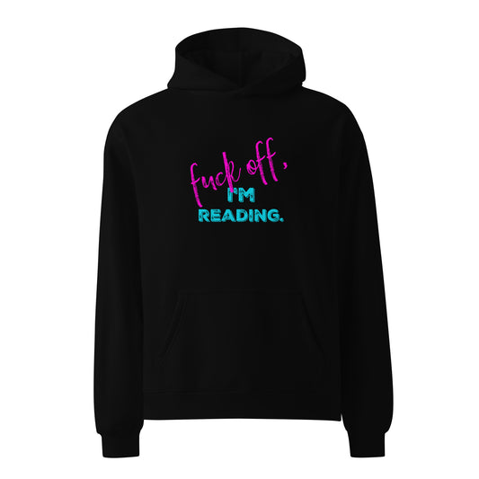 F Off I'm Reading oversized hoodie