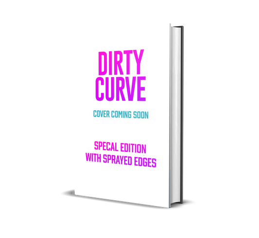 Dirty Curve Special Edition Hardcover with Sprayed Edges Magic with the Belles