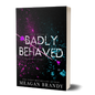 Badly Behaved Paperback