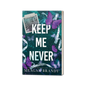 Keep Me Never Alternate Cover
